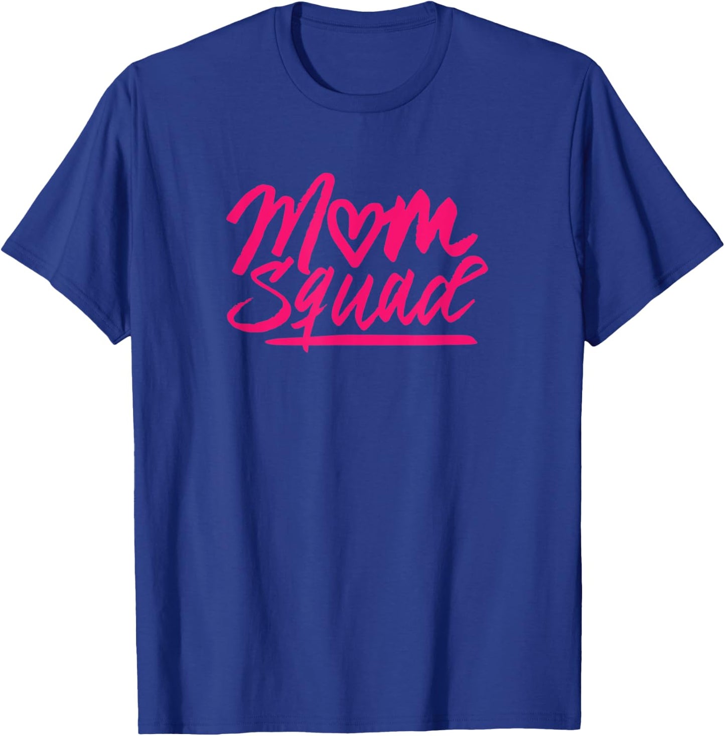 Funny Mom Squad Quote T Shirt Men Women Gift T-Shirt - T-Shirt | Royal