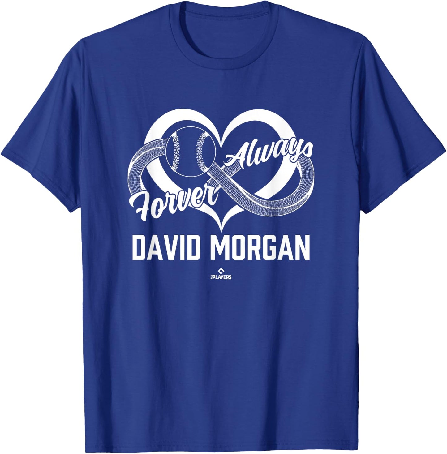 Always And Forever David Morgan Prospect Baseball Fan Gear T-Shirt - T-Shirt | Royal