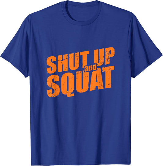 Shut Up and Squat T-Shirt - T-Shirt | Royal