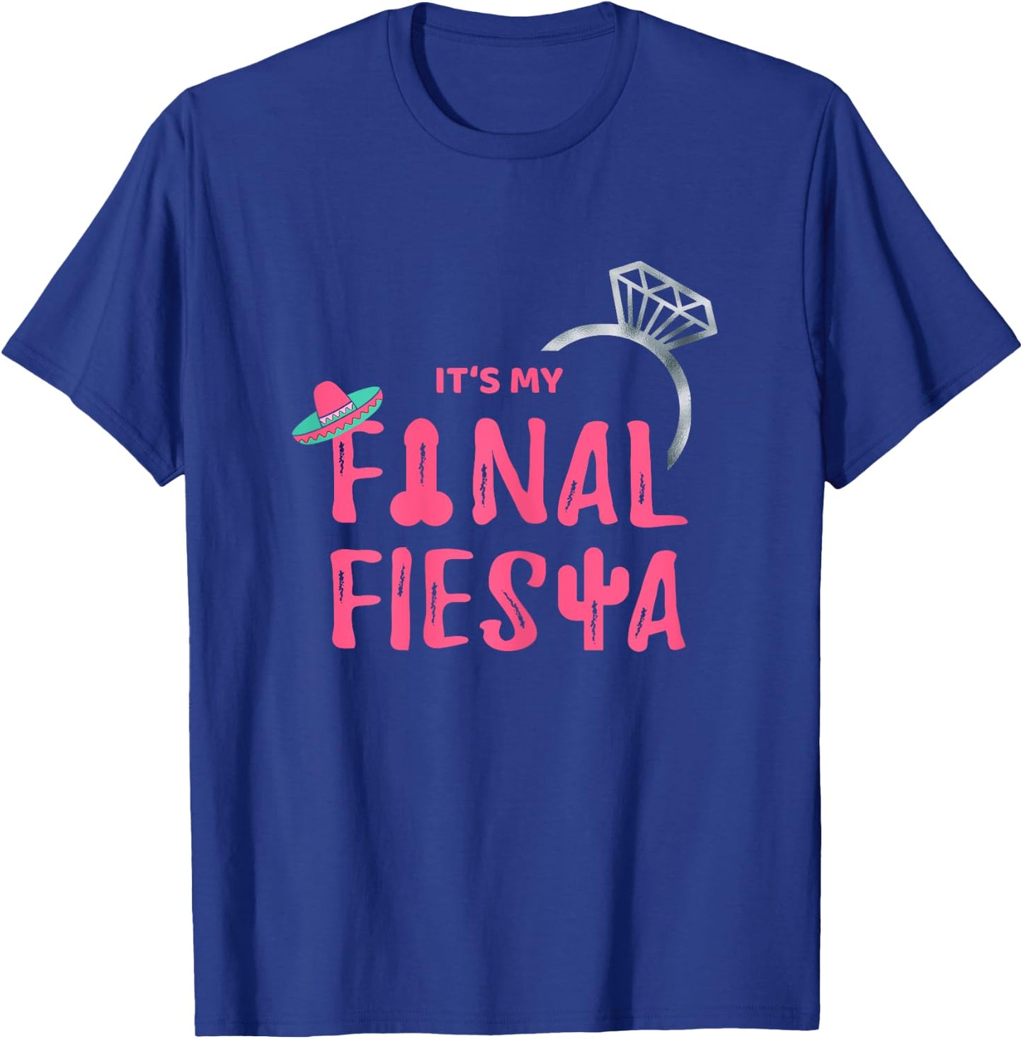 Final Fiesta Bride Group Shirt Bachelorette Party T-Shirt - T-Shirt | Royal