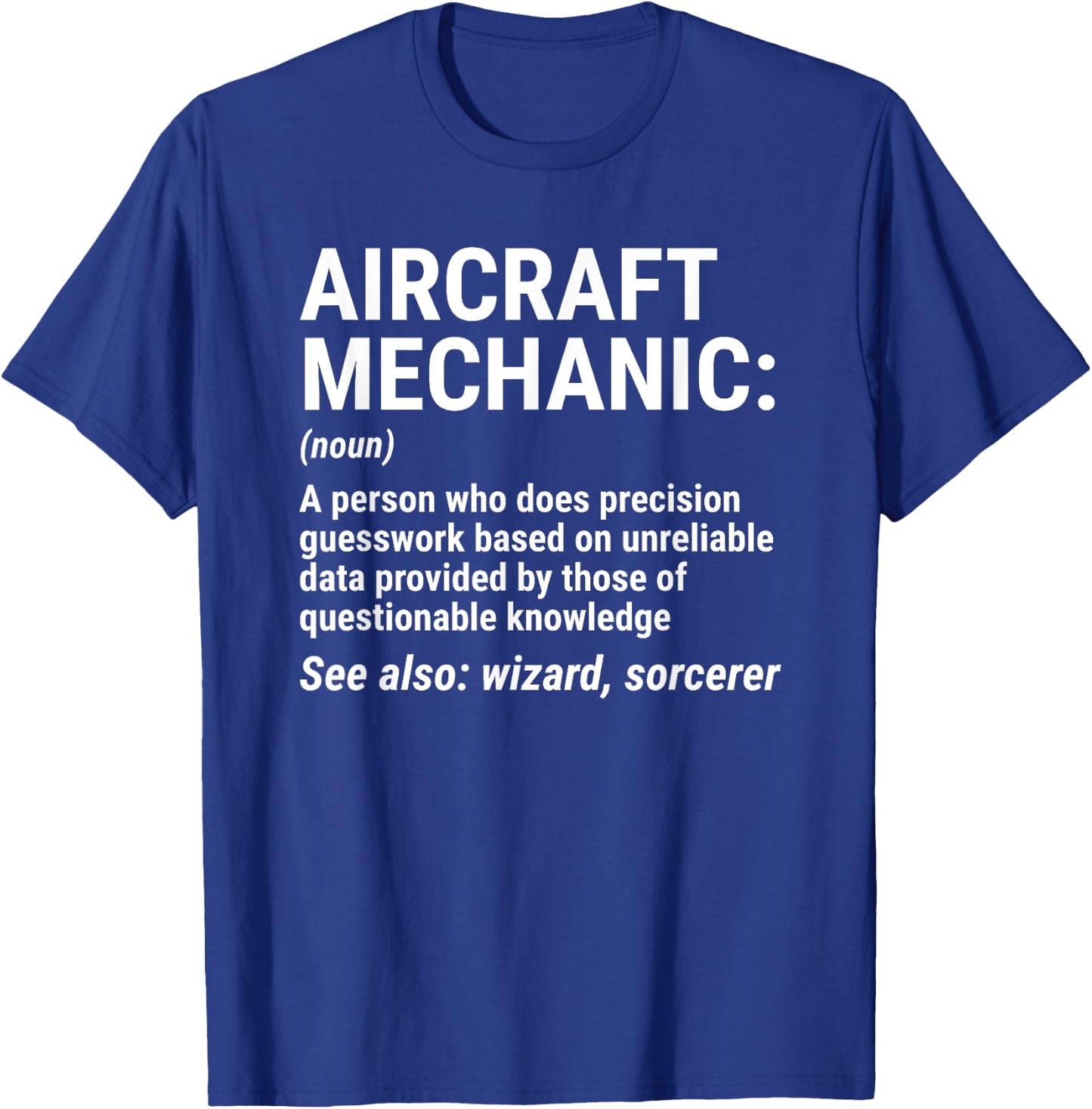 Aircraft Mechanic Definition Funny Mechanic T-Shirt - T-Shirt | Royal