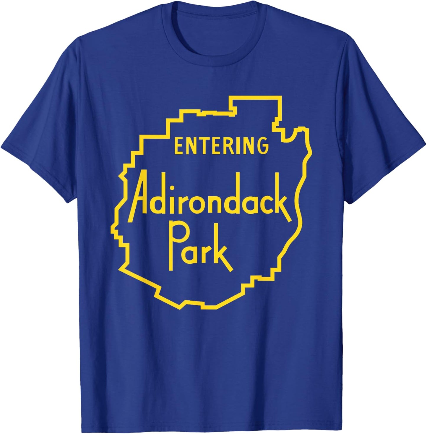Entering Adirondack Park Sign T shirt T-Shirt - T-Shirt | Royal