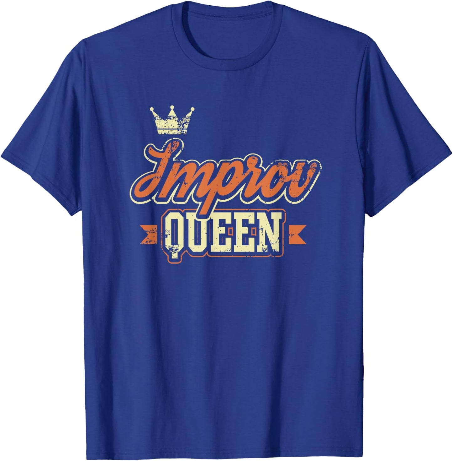 Improv Queen Funny Theater Stage Actress Gift T-Shirt - T-Shirt | Royal