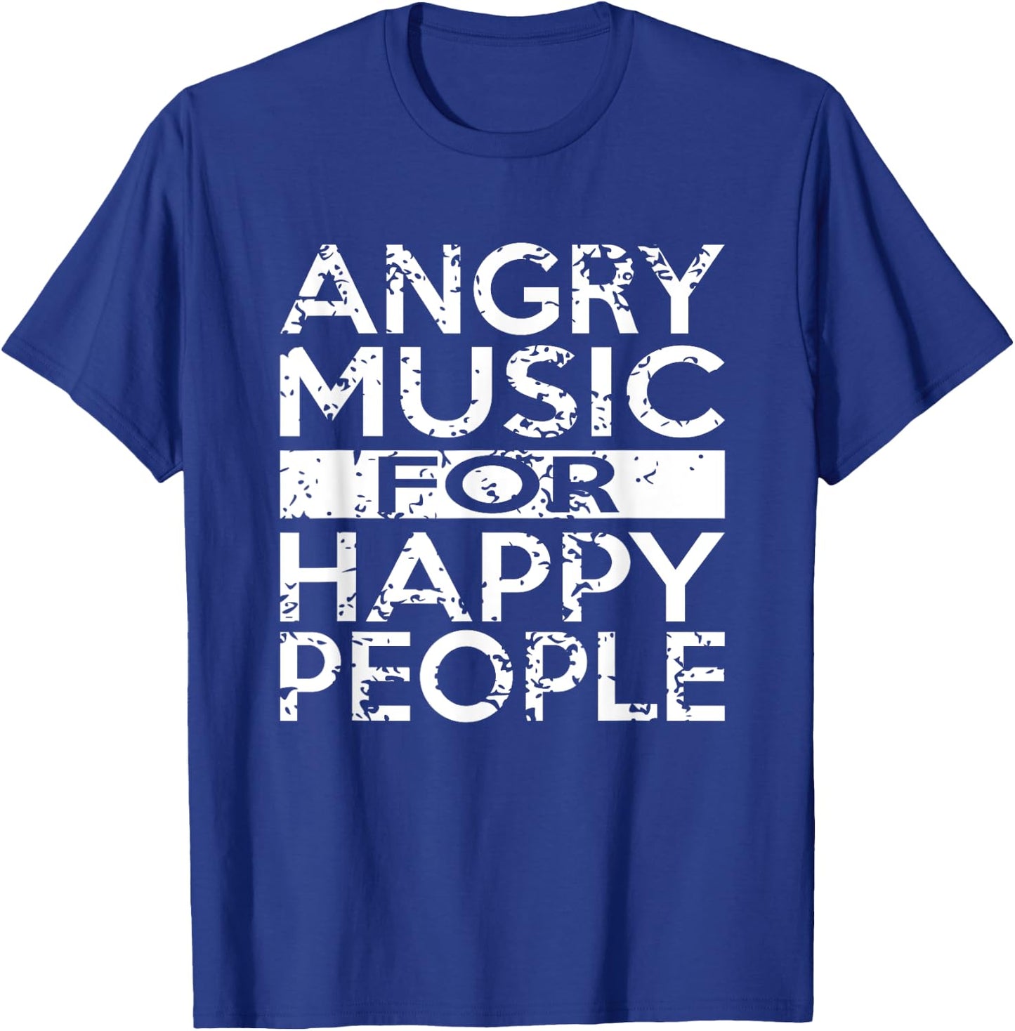 Angry Music For Happy People Heavy Metal Hard Rock T-Shirt - T-Shirt | Royal