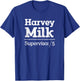 Harvey Milk Day 2018 Shirt - Supervisor 5 T Shirt T-Shirt - T-Shirt | Royal