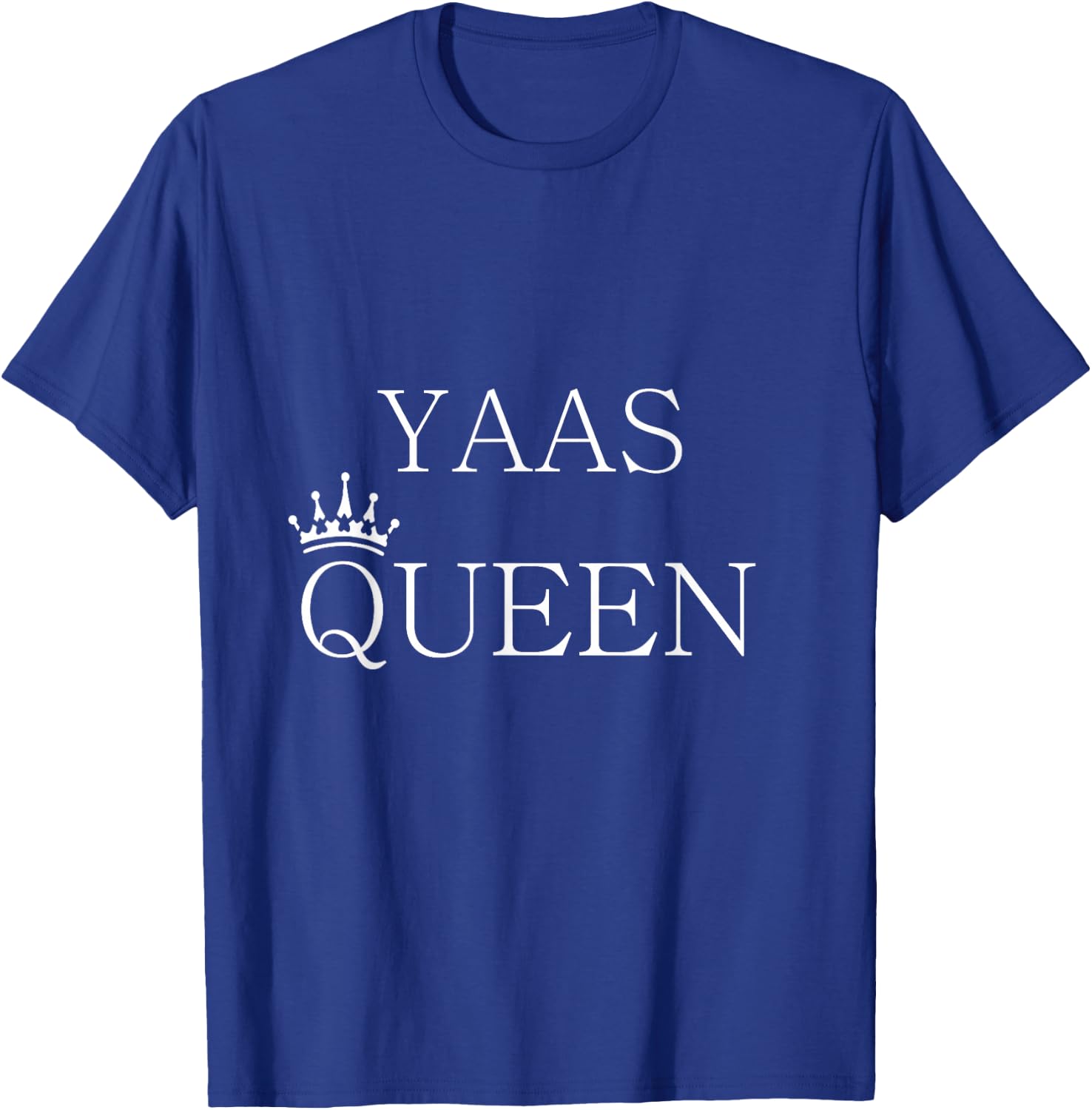 Yas Queen Shirt, Queen , Yas Queen T-Shirt - T-Shirt | Royal
