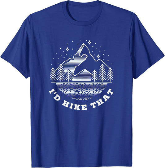 I'd Hike That T-Shirt - T-Shirt | Royal