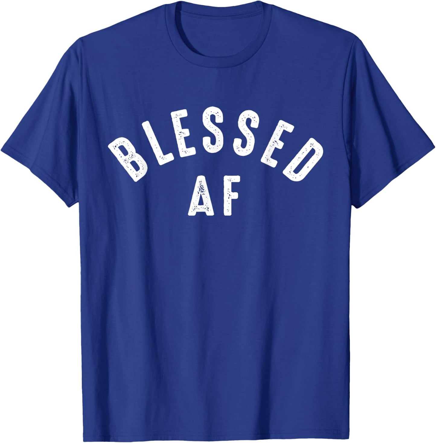 Blessed AF T-Shirt - T-Shirt | Royal
