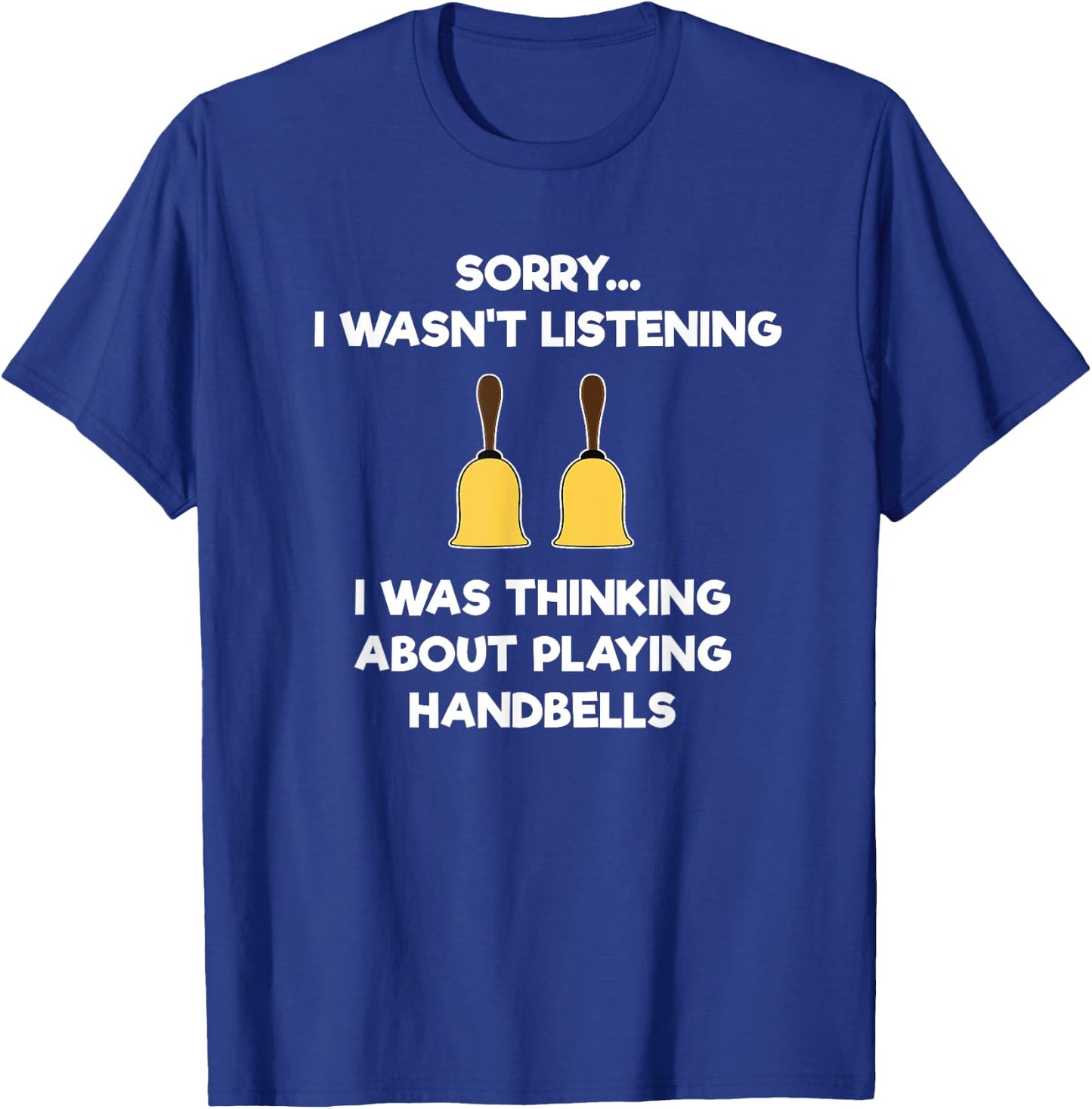 Handbell - Funny Hand Bell Player Listening T-Shirt - T-Shirt | Royal