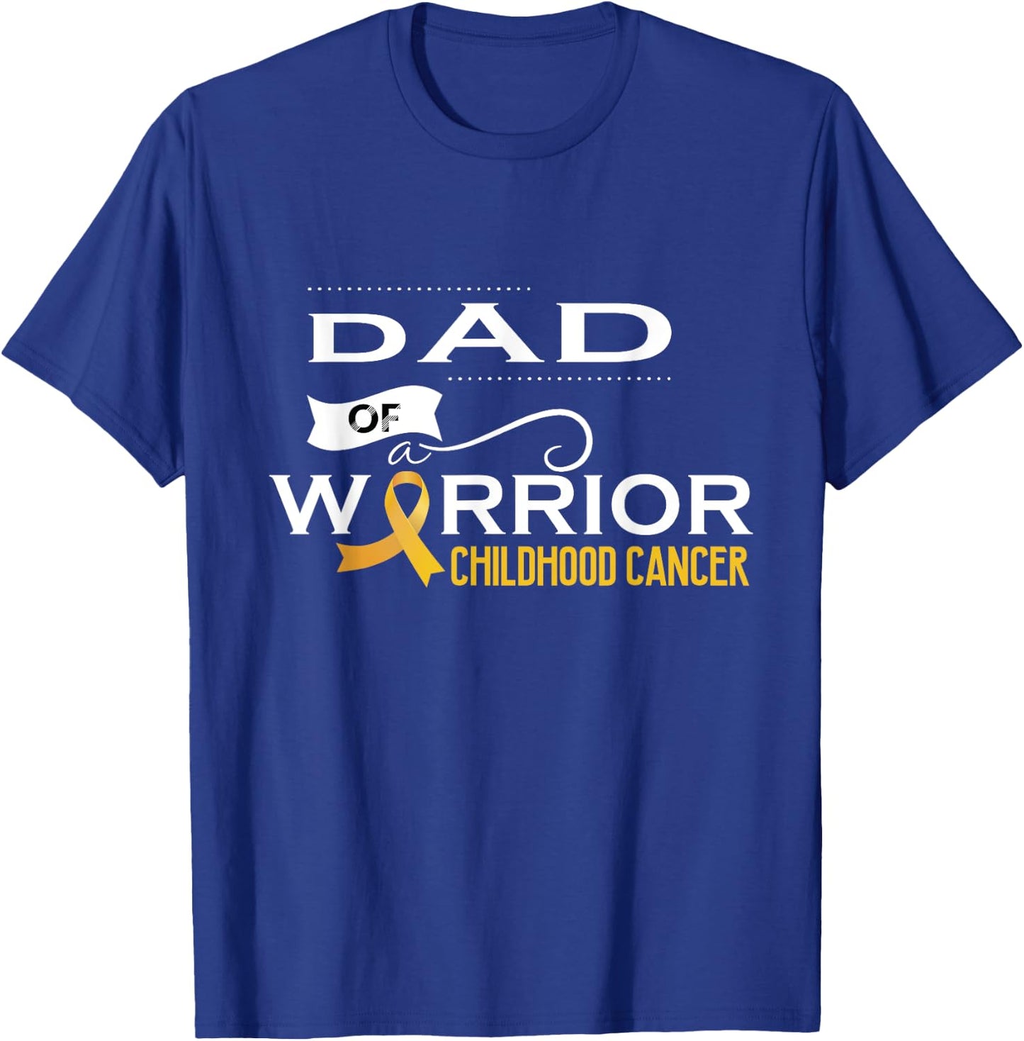 Childhood cancer awareness Dad of a warrior T-Shirt - T-Shirt | Royal