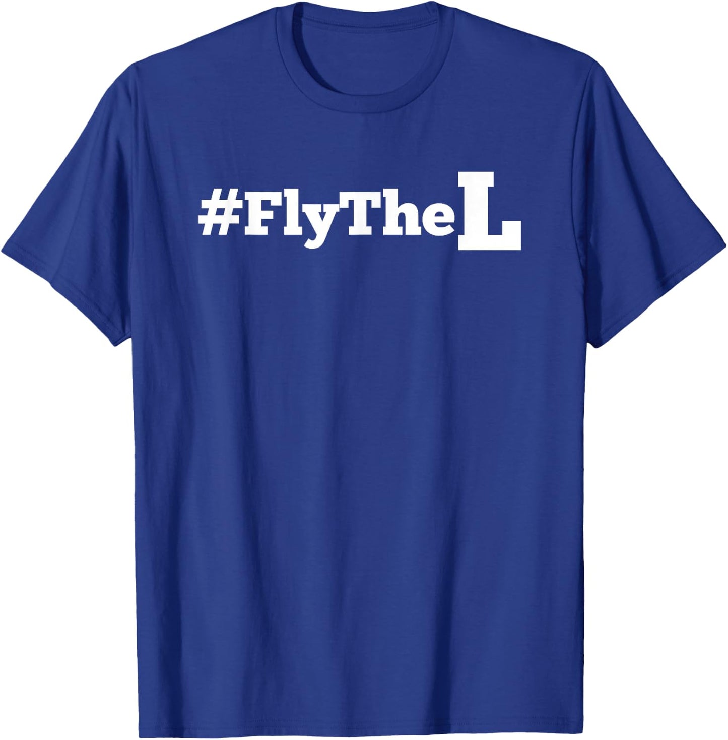 Fly The L Northside Chicago Baseball Losers Flag T Shirt T-Shirt - T-Shirt | Royal