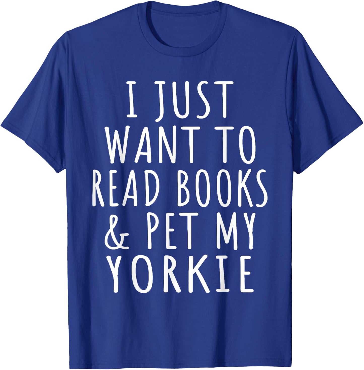 Yorkie Mama Read Books & Pet My Yorkie Terrier Mom Dog Lover Men Women T-Shirt - T-Shirt | Royal