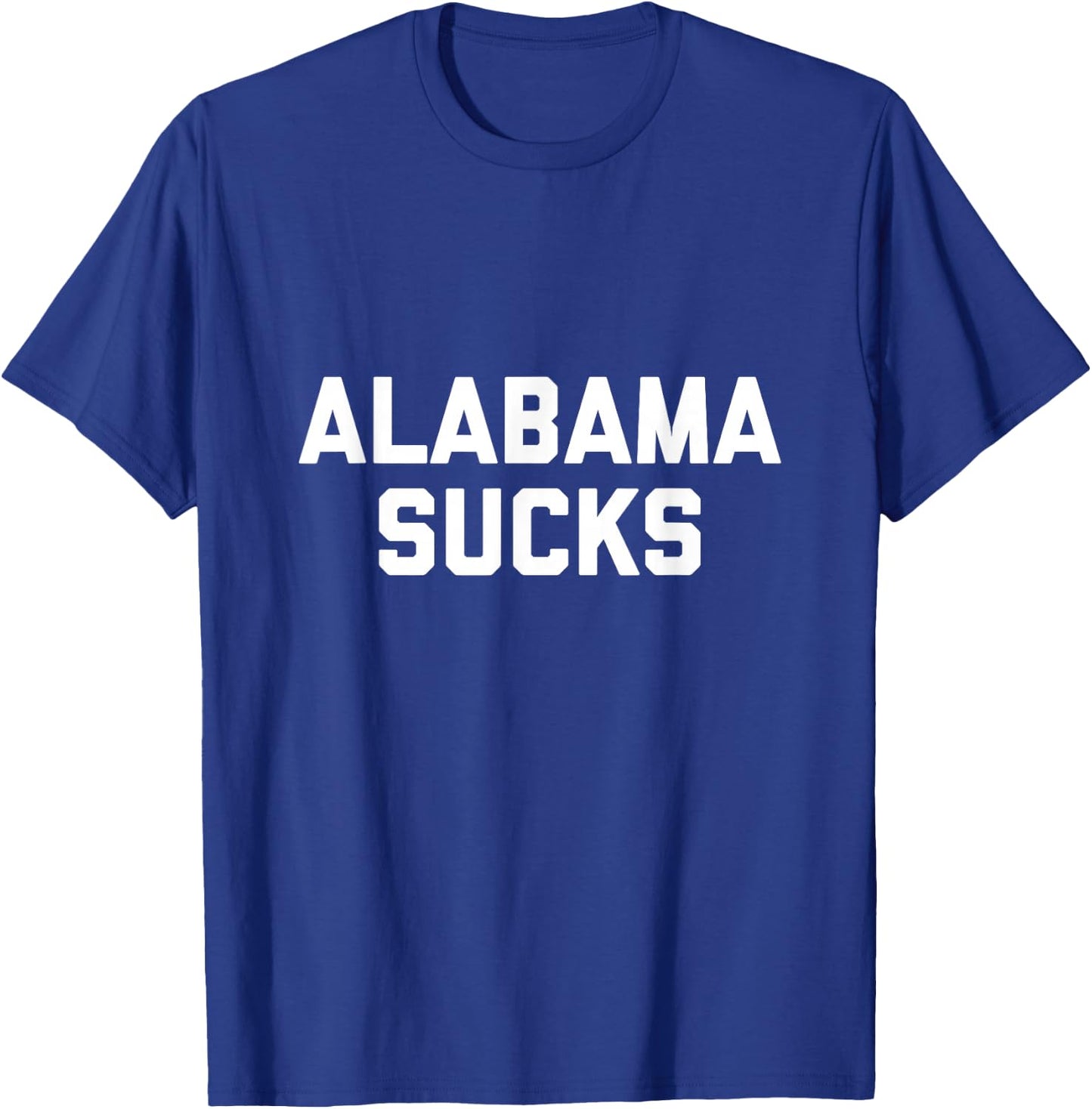Alabama Sucks T-Shirt - T-Shirt | Royal