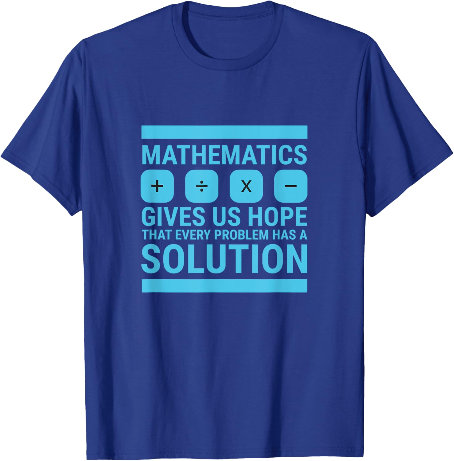 Mathematics Give Us Hope Cute Funny Gift, Math Lover T-Shirt - T-Shirt | Royal