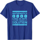 Mathematics Give Us Hope Cute Funny Gift, Math Lover T-Shirt - T-Shirt | Royal