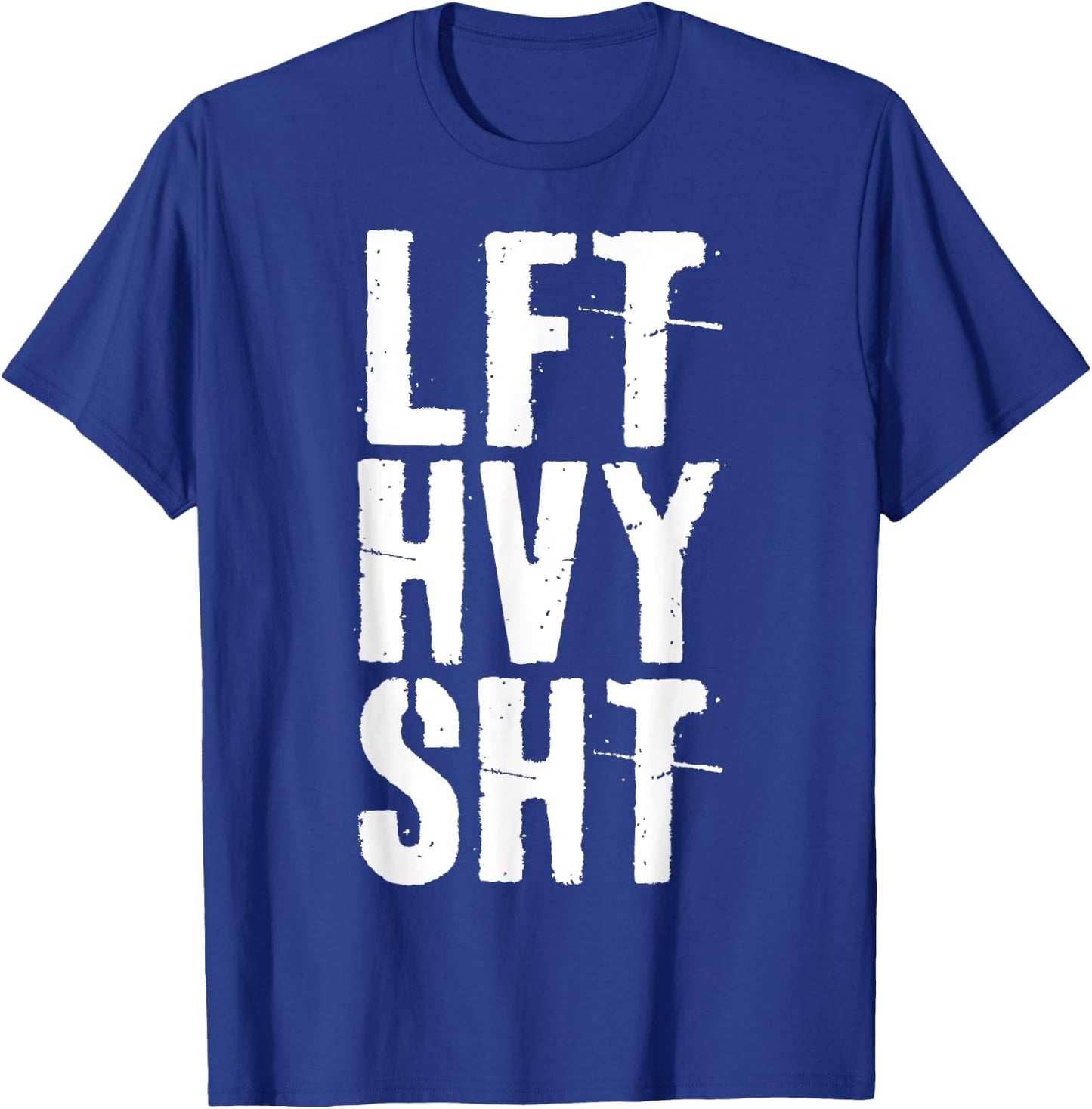 Lft Hvy Sht Gym Workout Shirt T-Shirt - T-Shirt | Royal