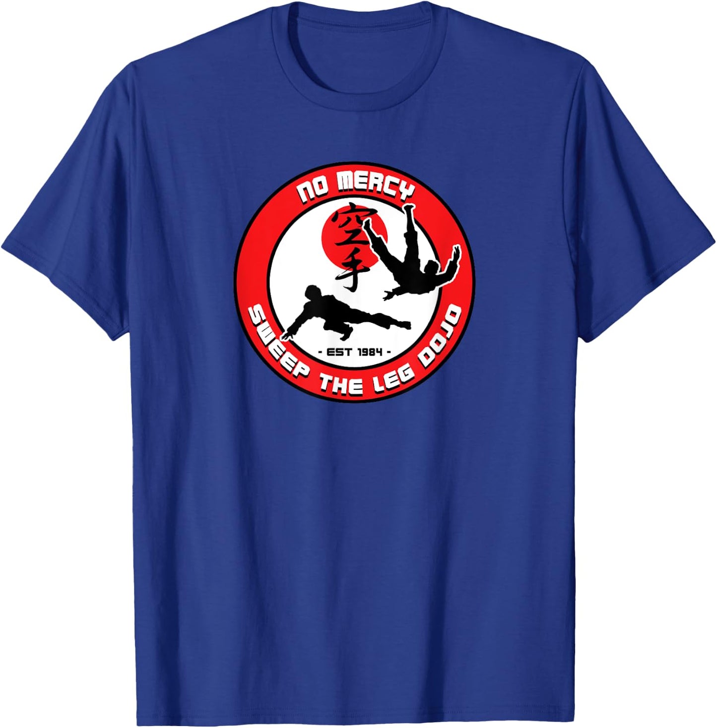 NO MERCY SWEEP THE LEG DOJO Emblem (Ver.2) T-Shirt - T-Shirt | Royal