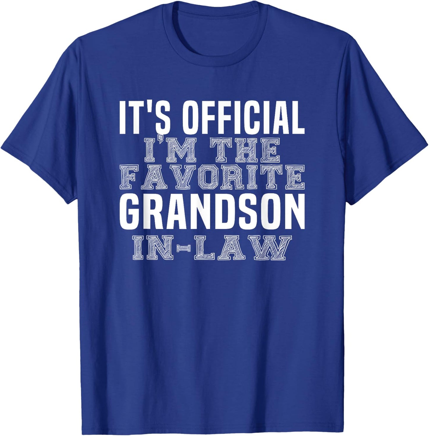 It's Official I'm The Favorite Grandson-In-Law Family Gifts T-Shirt - T-Shirt | Royal
