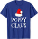 Poppy Claus Christmas Santa's Pajama Family Matching T-Shirt - T-Shirt | Royal