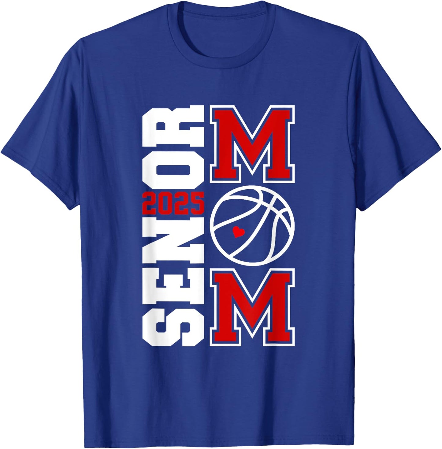 senior basketball mom Class of 2025 Player Graduation Grad T-Shirt - T-Shirt | Royal