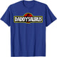 Daddysaurus T shirt, Daddysaurus Rex Fathers Day T-Shirt - T-Shirt | Royal