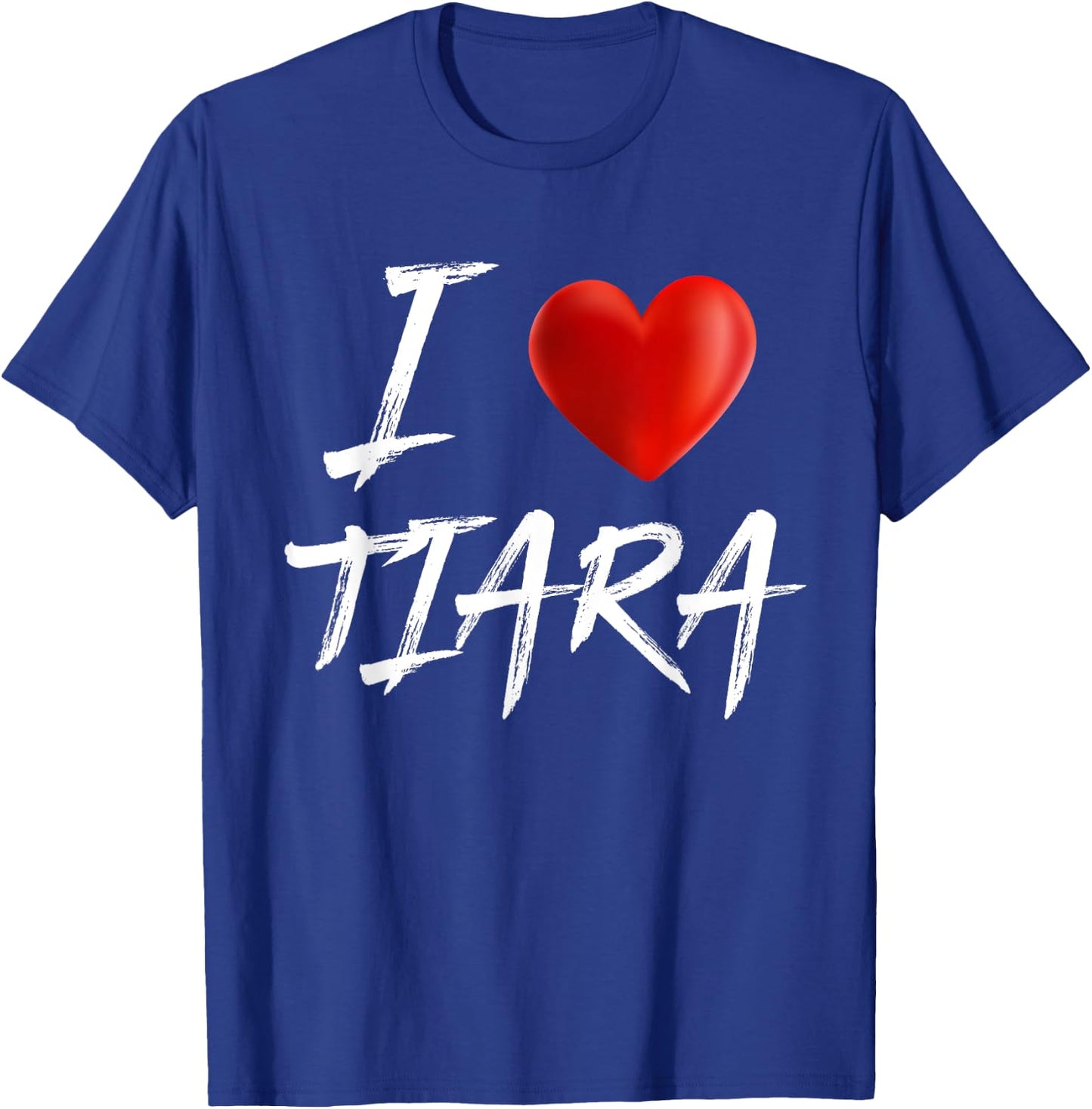 I Love Heart TIARA Family Name T Shirt T-Shirt - T-Shirt | Royal