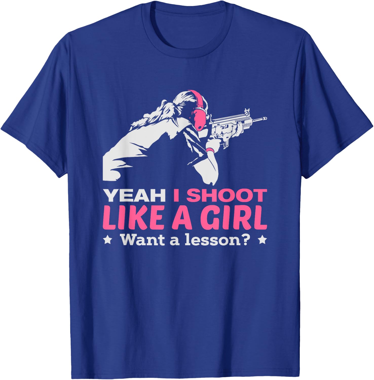 I shoot like a Girl T-Shirt - T-Shirt | Royal