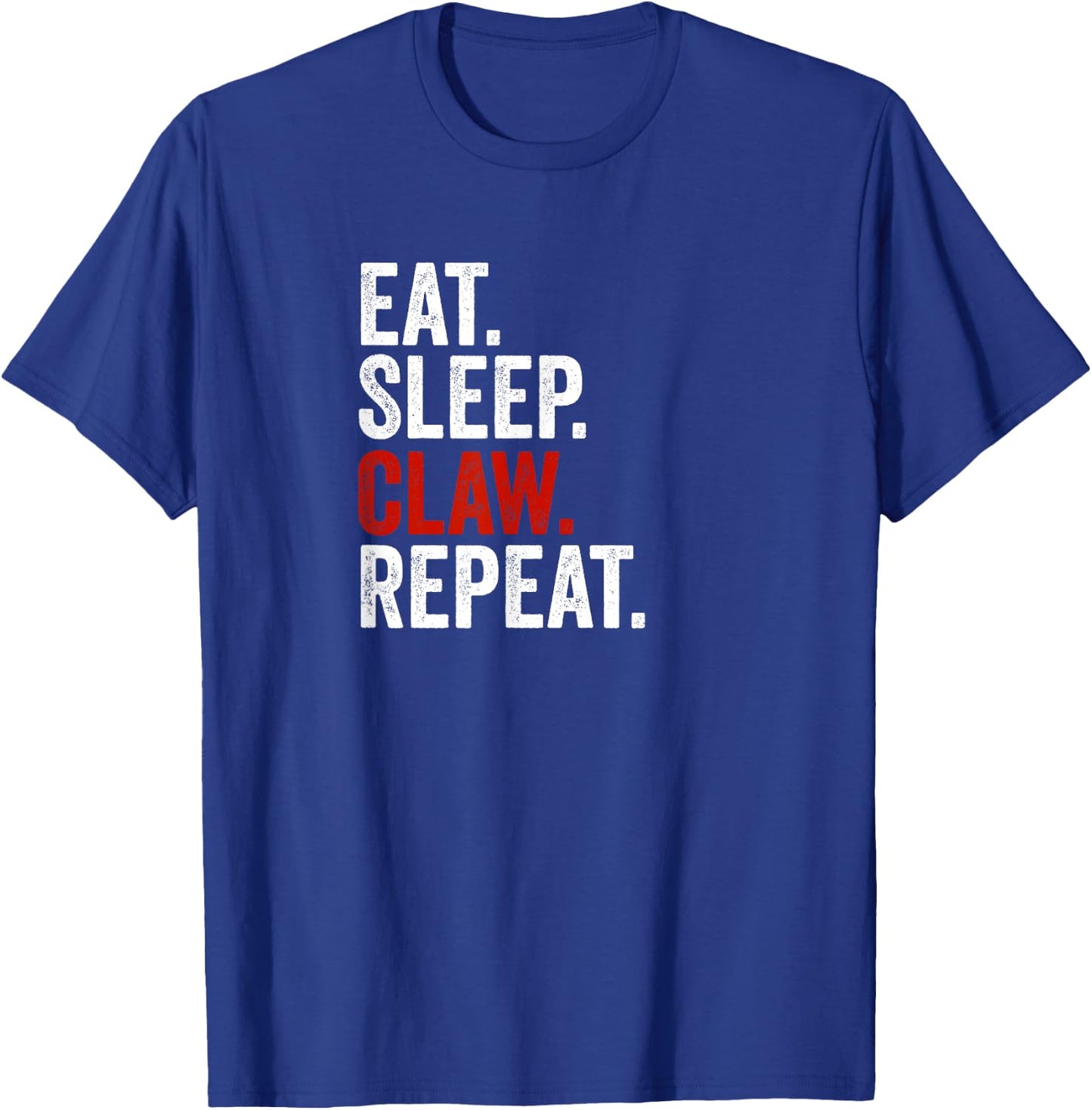 Eat Sleep Claw Repeat Ain't No Laws Hard Seltzer T-Shirt - T-Shirt | Royal
