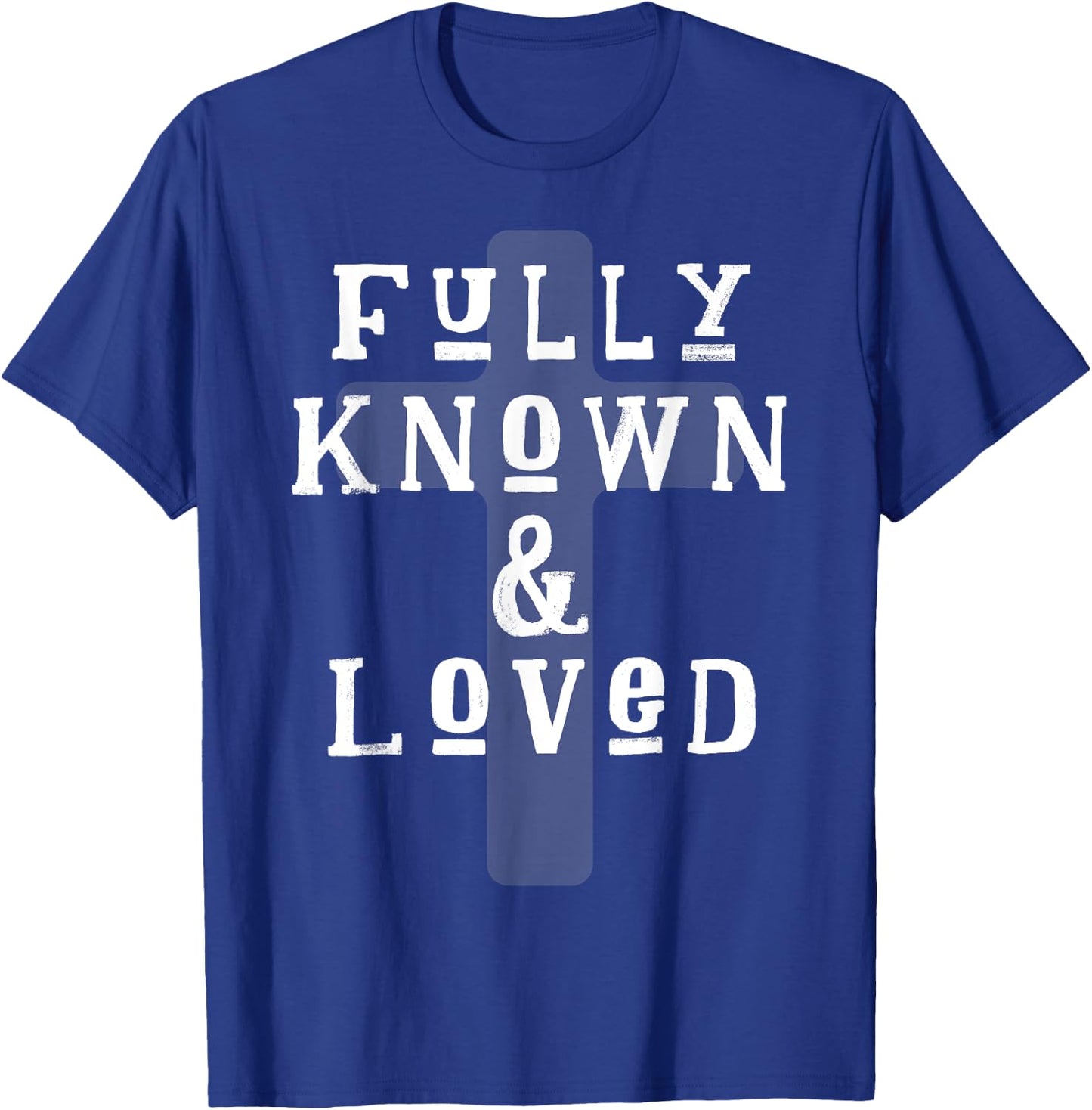 Fully Known And Loved CHRISTIAN Cross T-Shirt - T-Shirt | Royal