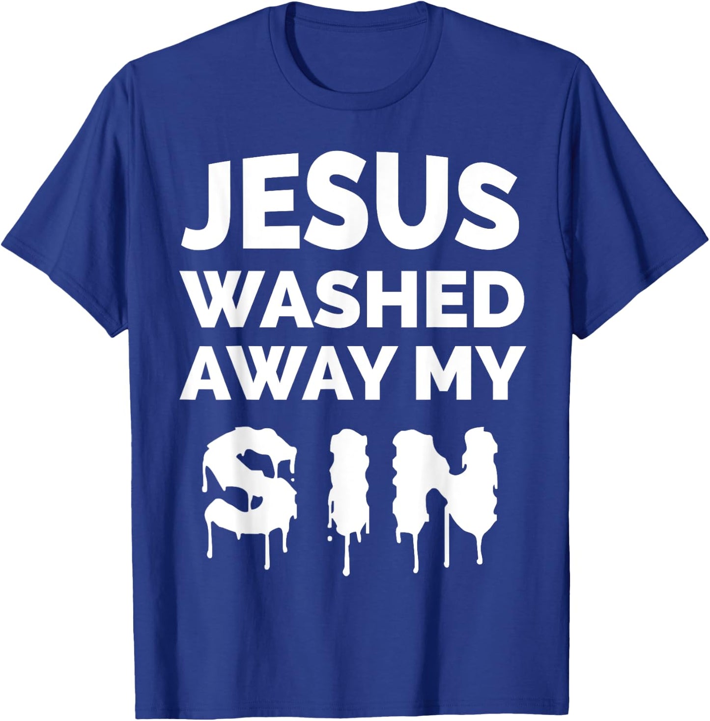 Jesus Washed Away My SIn Bible Verse Christian Gift T-Shirt - T-Shirt | Royal