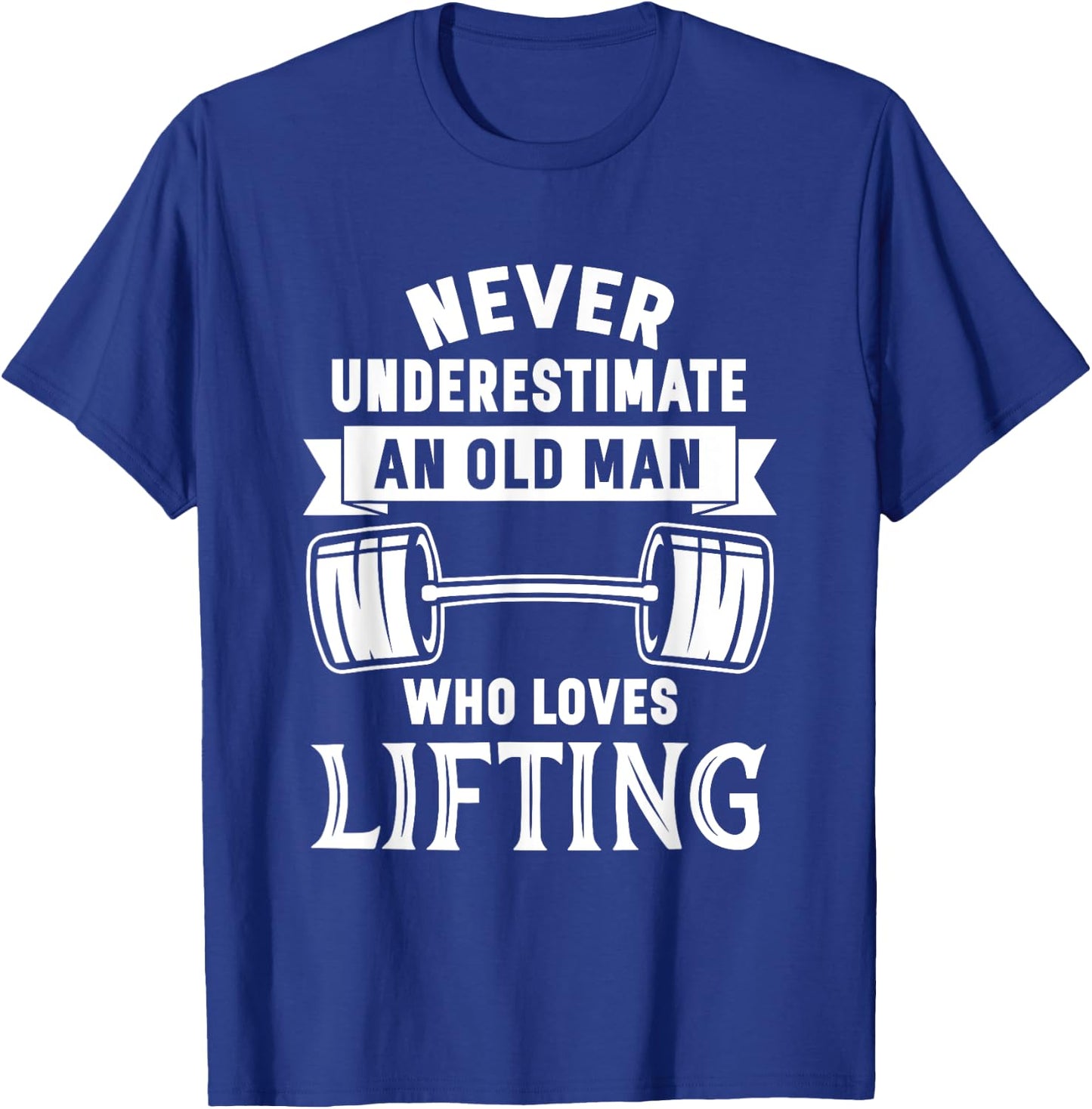 Old Man Weightlifting Funny Birthday Workout Gym T-Shirt - T-Shirt | Royal