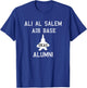 Ali Al Salem Alumni OKAS Kuwait Air Base Military Gift T-Shirt - T-Shirt | Royal