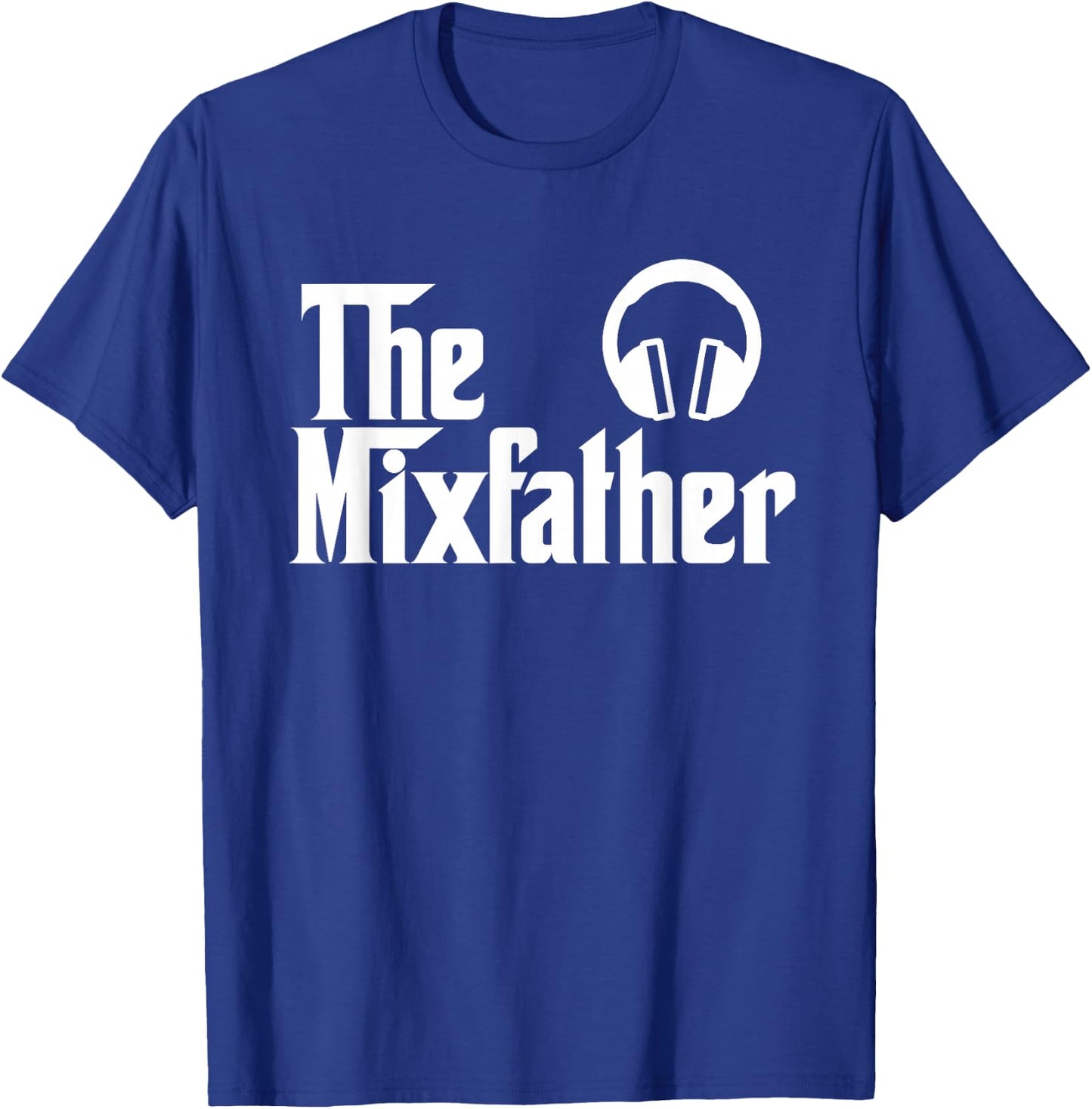 The Mix Father Funny Disk Jockey DJ Gift T-Shirt - T-Shirt | Royal