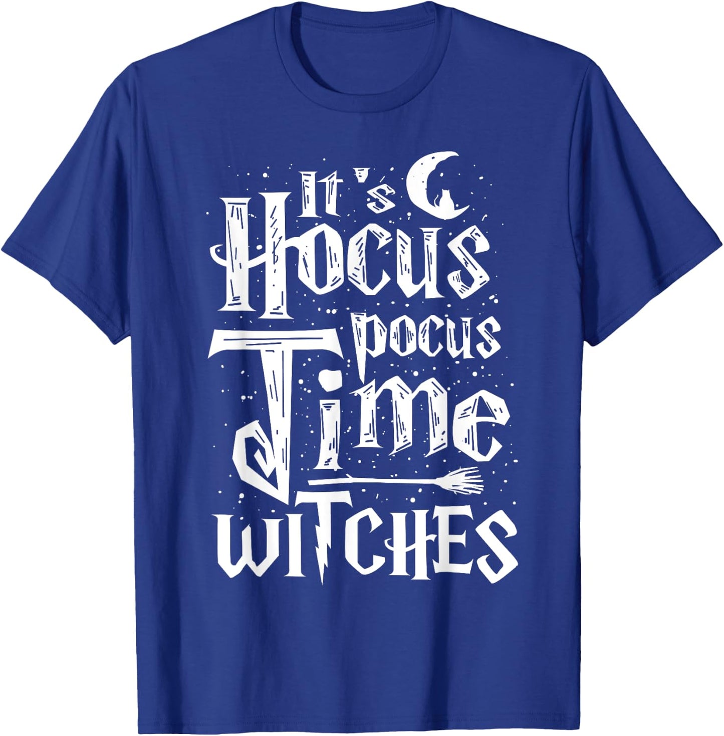 It's Hocus Pocus Time Witches Cute Halloween Shirt Gift T-Shirt - T-Shirt | Royal