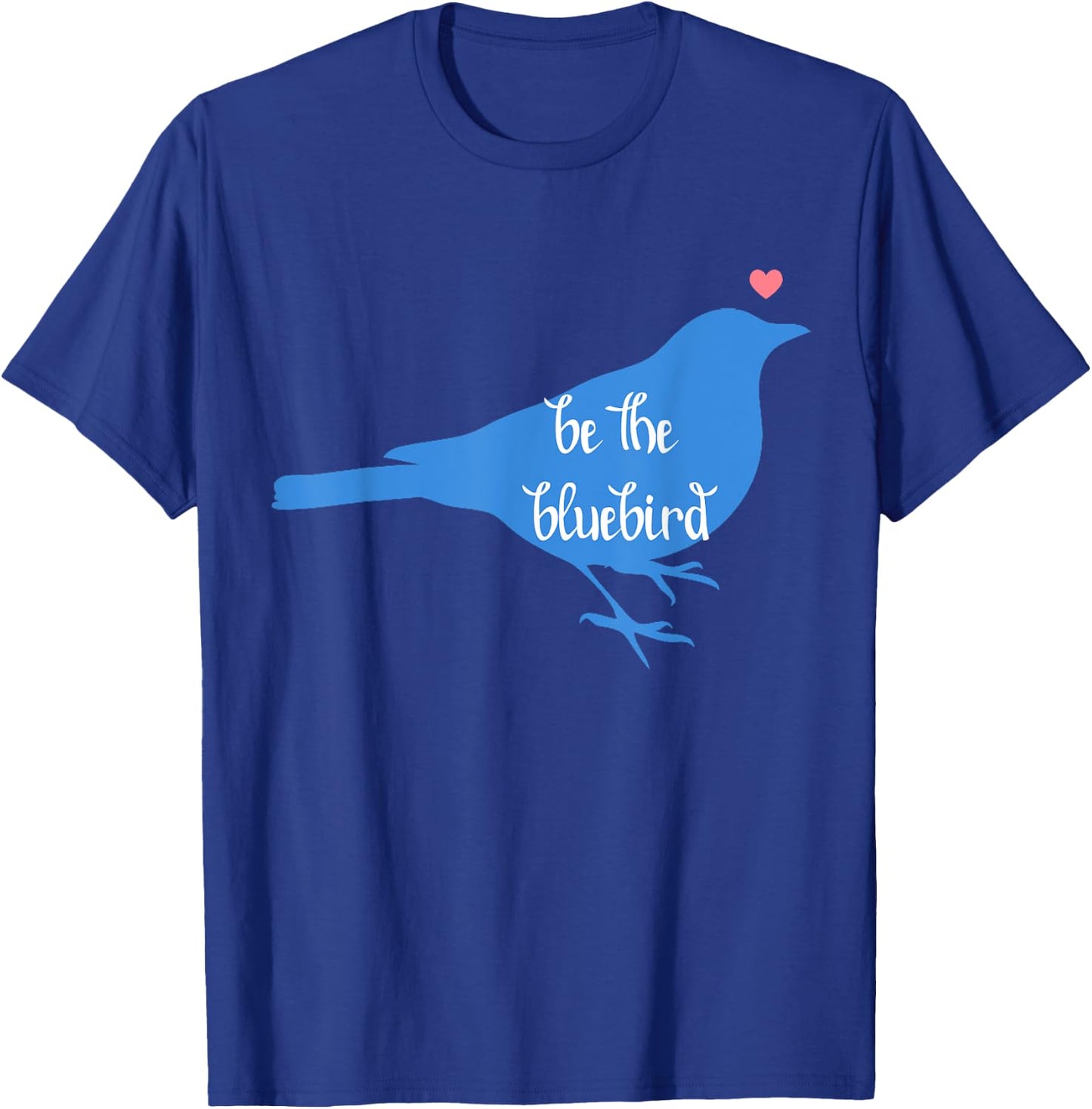 Bluebird of Happiness, Positivity, Be Happy, Zen, Kindness T-Shirt - T-Shirt | Royal