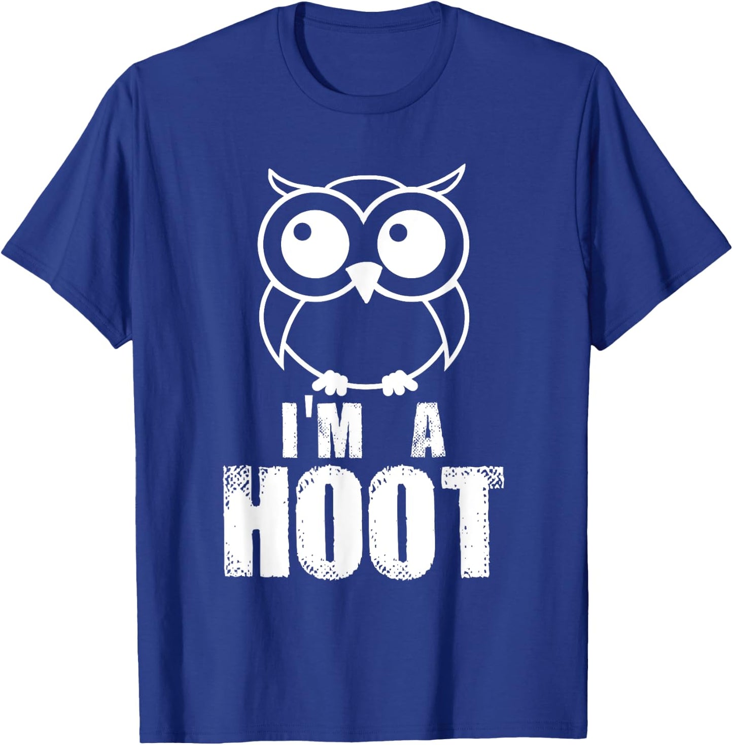 I'm A Hoot! Funny Cute Owl Nocturnal Bird Predator T-Shirt - T-Shirt | Royal