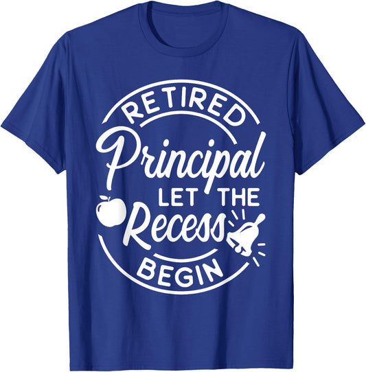 Retired Principal Recess School Retirement Gift T-Shirt - T-Shirt | Royal