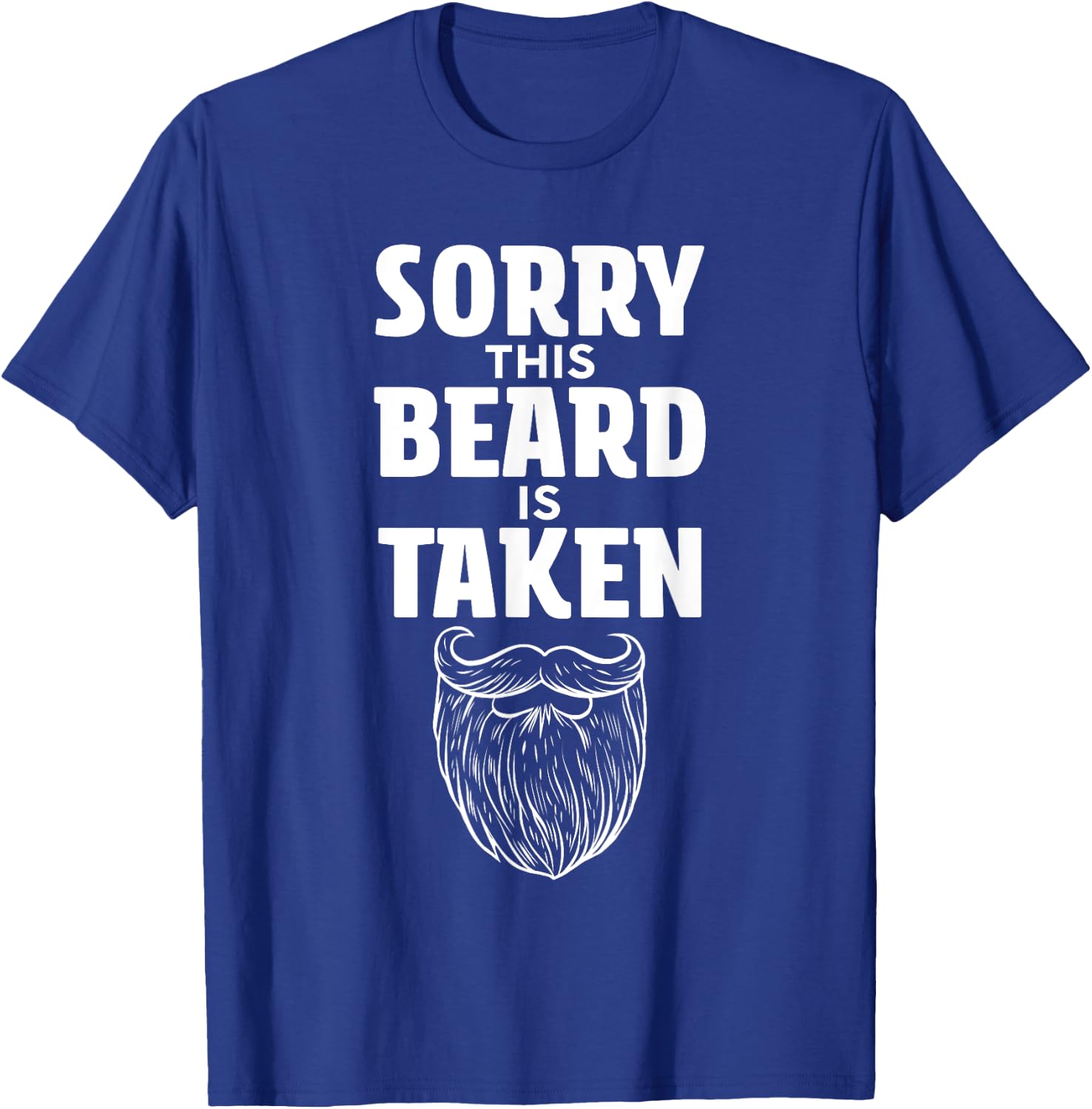 Sorry This Beard is Taken Shirt Valentines Day T-Shirt - T-Shirt | Royal