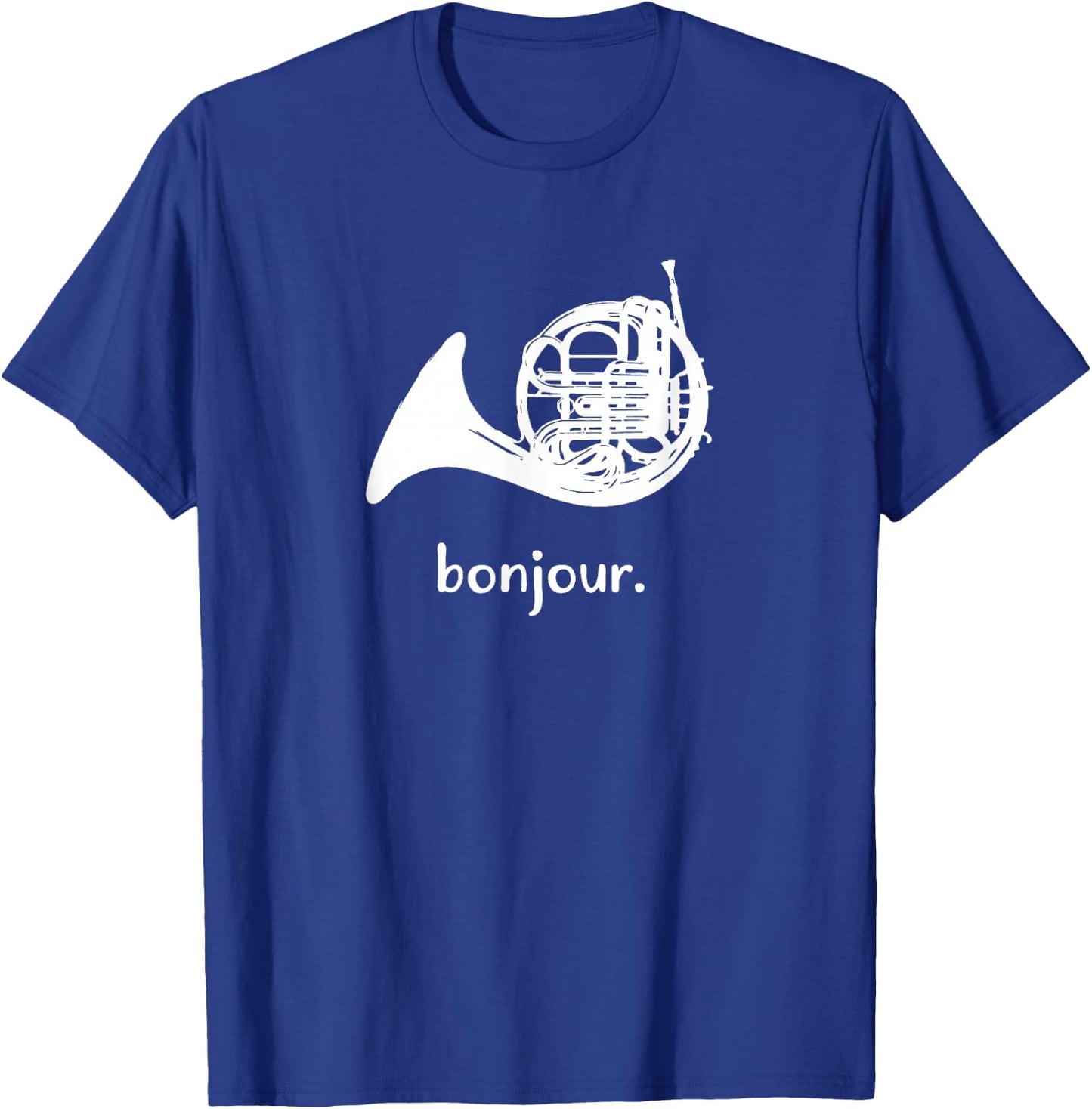 Funny French Horn | Bonjour | Band Sayings Gift T-Shirt - T-Shirt | Royal