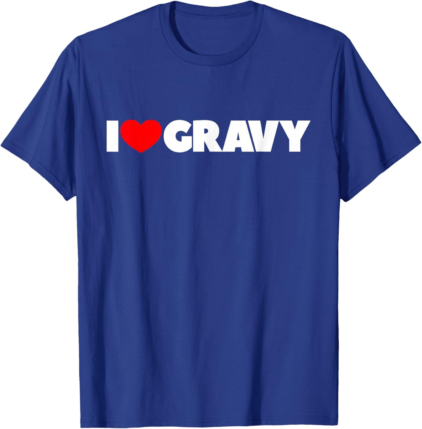 I Love (Heart) Gravy T-Shirt - T-Shirt | Royal