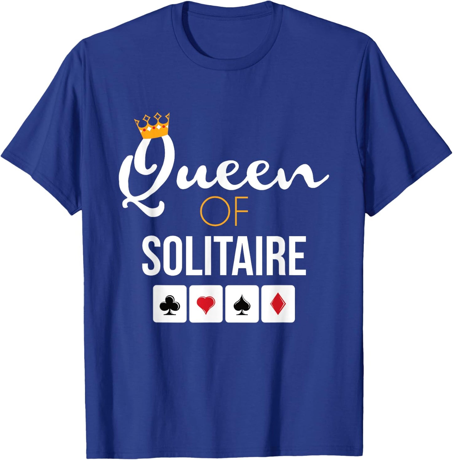 Queen of Solitaire Card Game Solitaire Player Gift T-Shirt - T-Shirt | Royal
