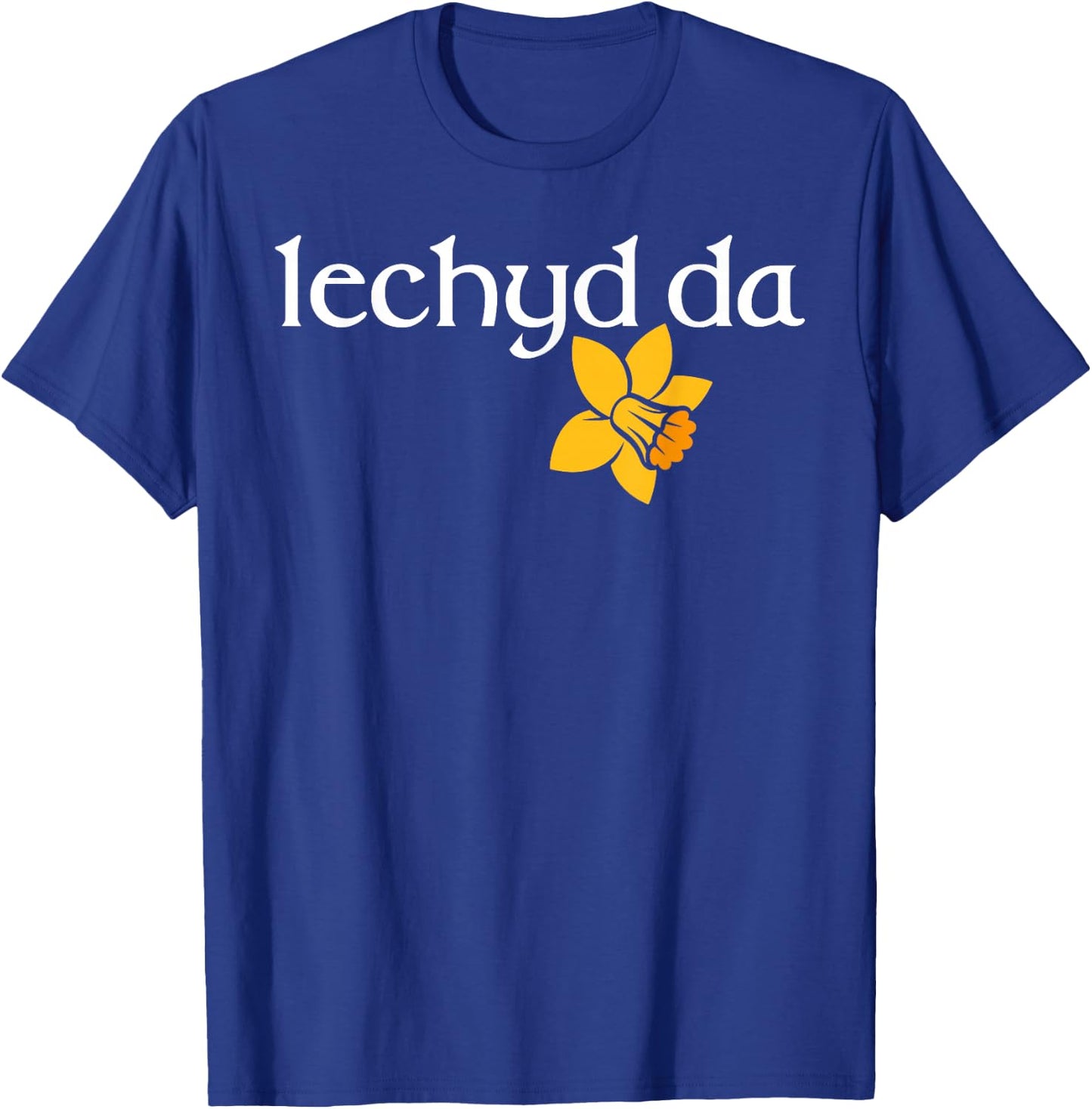 Welsh daffodil flower of Wales Iechyd da good health, cheers T-Shirt - T-Shirt | Royal