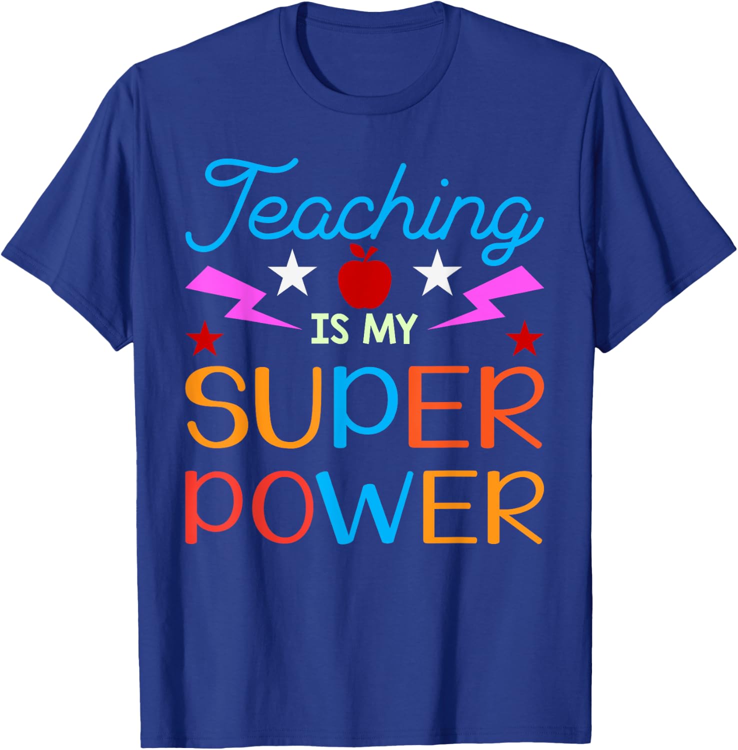 Teaching Is My Superpower Gifts T-Shirt - T-Shirt | Royal