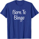 Born To Bingo T-Shirt - T-Shirt | Royal