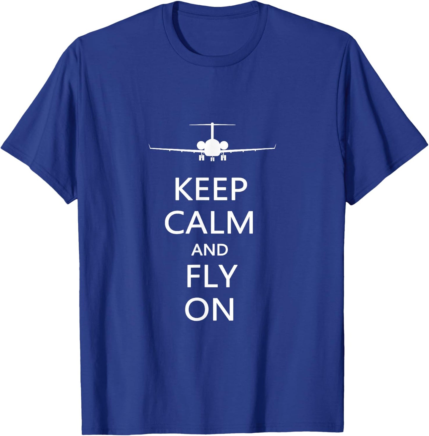 Keep Calm And Fly On Funny Aviator Pilot T Shirt Gift T-Shirt - T-Shirt | Royal