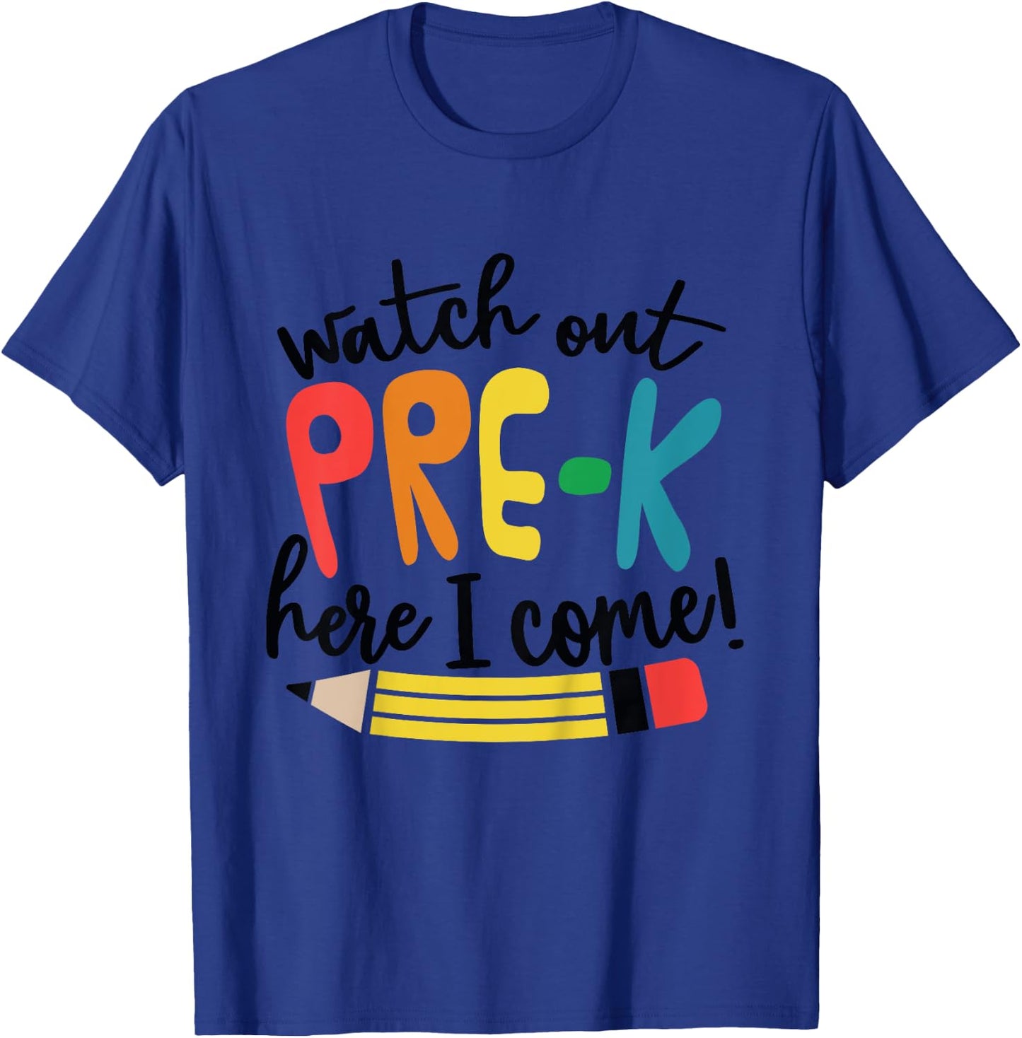 Watch Out Pre-K Here I Come Girls Pre K Shirt T-Shirt - T-Shirt | Royal