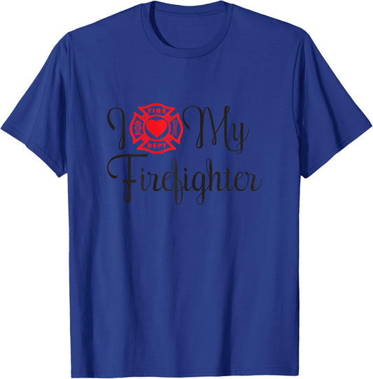 I Love My Firefighter Funny Wife Saying About Husband T-Shirt - T-Shirt | Royal