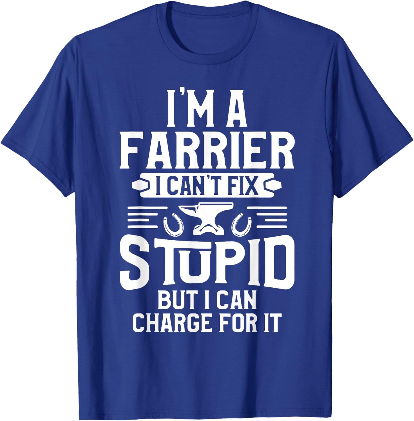 Farrier Charge Horseshoe Hoof Trimming Equine Shoeing T-Shirt - T-Shirt | Royal
