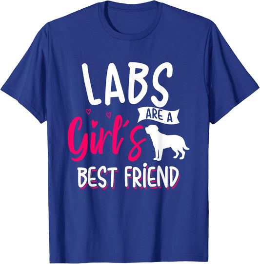Labrador Retrievers are A Girl's Best Friend Shirt T-Shirt - T-Shirt | Royal