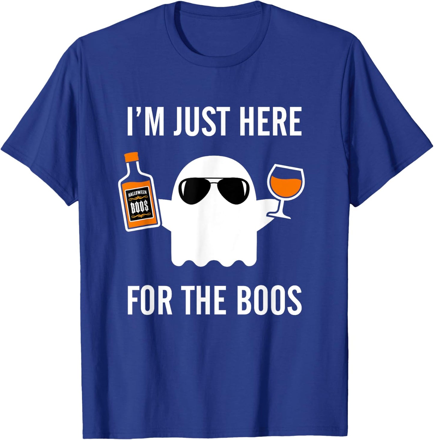I'm Just Here For The Boos Funny Halloween Liquor T-Shirt - T-Shirt | Royal